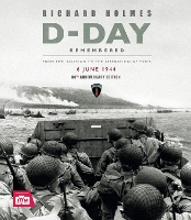 Book Cover for D-Day Remembered by Imperial War Museum, Richard Holmes