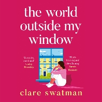 Book Cover for The World Outside My Window by Clare Swatman