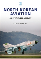 Book Cover for North Korean Aviation: An Eyewitness Account by Gerry Manning