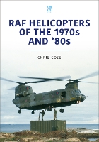 Book Cover for RAF Helicopters of the 70s and 80s by Chris Goss