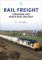 Book Cover for Rail Freight: Yorkshire and North East England by Paul Shannon