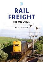 Book Cover for Rail Freight: The Midlands by Paul Shannon