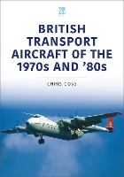 Book Cover for British Transport Aircraft of the 1970s and '80s by Chris Goss