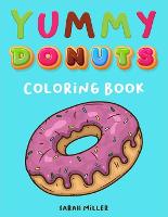 Book Cover for Yummy Donuts Coloring Book by Sarah Miller