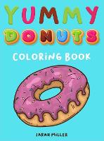 Book Cover for Yummy Donuts Coloring Book by Sarah Miller