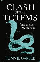 Book Cover for Clash of the Totems and the Lost Magaecians by Yonnie Garber