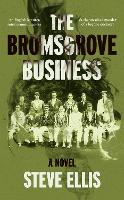 Book Cover for The Bromsgrove Business by Steve Ellis