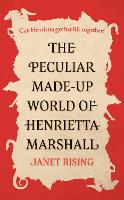 Book Cover for The Peculiar Made-up World of Henrietta Marshall by Janet Rising