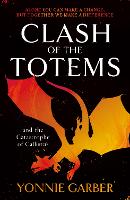 Book Cover for Clash of the Totems and the Catastrophe of Callistus Book Two by Yonnie Garber