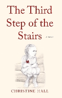 Book Cover for The Third Step of the Stairs by Christine Hall