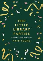 Book Cover for The Little Library Parties by Kate Young