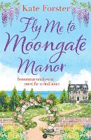 Book Cover for Fly Me to Moongate Manor by Kate Forster