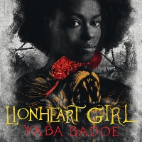 Book Cover for Lionheart Girl by Yaba Badoe