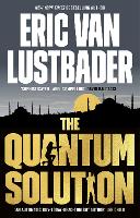 Book Cover for The Quantum Solution by Eric Van Lustbader