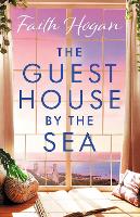 Book Cover for The Guest House by the Sea by Faith Hogan