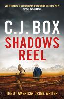 Book Cover for Shadows Reel by C. J. Box