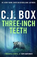 Book Cover for Three-Inch Teeth by C. J. Box