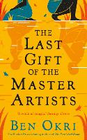 Book Cover for The Last Gift of the Master Artists by Ben Okri