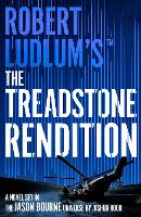 Book Cover for Robert Ludlum's™ The Treadstone Rendition by Joshua Hood