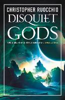 Book Cover for Disquiet Gods by Christopher Ruocchio