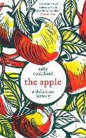 Book Cover for The Apple: A Delicious History by Sally Coulthard