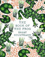 Book Cover for The Book of the Frog by Sally Coulthard