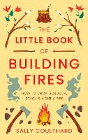 Book Cover for The Little Book of Building Fires by Sally Coulthard