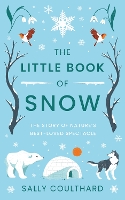 Book Cover for The Little Book of Snow by Sally Coulthard