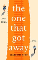 Book Cover for The One That Got Away by Charlotte Rixon