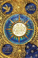 Book Cover for In A Garden Burning Gold by Rory Power