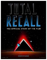 Book Cover for Total Recall: The Official Story of the Film by Simon Braund
