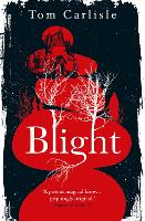 Book Cover for Blight by Tom Carlisle