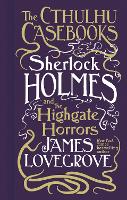 Book Cover for Cthulhu Casebooks - Sherlock Holmes and the Highgate Horrors by James Lovegrove