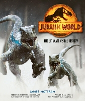 Book Cover for Jurassic World: The Ultimate Visual History by James Mottram