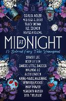 Book Cover for At Midnight: 15 Beloved Fairy Tales Reimagined by Dahlia Adler, Tracy Deonn, Melissa Albert, Hafsah Faizal