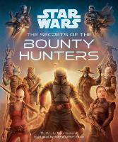 Book Cover for The Secrets of the Bounty Hunters by Marc Sumerak