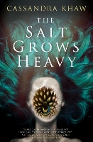 Book Cover for The Salt Grows Heavy by Cassandra Khaw