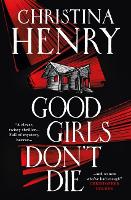 Book Cover for Good Girls Don't Die by Christina Henry