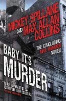 Book Cover for Mike Hammer - Baby, It's Murder by Mickey Spillane, Max Allan Collins