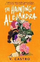 Book Cover for The Haunting of Alejandra by V. Castro