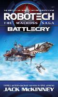 Book Cover for Robotech - The Macross Saga: Battlecry, Vol 1-3 by Jack McKinney