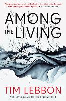 Book Cover for Among the Living by Tim Lebbon