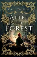 Book Cover for After the Forest by Kell Woods