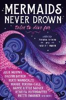 Book Cover for Mermaids Never Drown: Tales to Dive For by Kerri Maniscalco, Julie Murphy