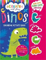 Book Cover for Create and Play Create and Play Dinos Colouring Activity Book by Make Believe Ideas