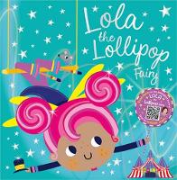 Book Cover for Lola the Lollipop Fairy by Tim Bugbird, Make Believe Ideas