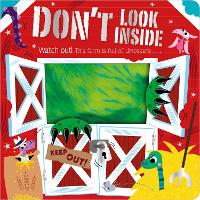 Book Cover for Don't Look Inside (This Farm Is Full of Dinosaurs) by Rosie Greening, Make Believe Ideas