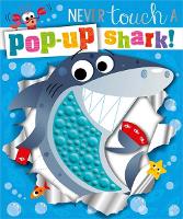 Book Cover for Never Touch a Pop-up Shark! by Holly Lansley