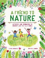 Book Cover for A Friend to Nature by Laura Knowles