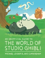 Book Cover for The World of Studio Ghibli by Michael Leader, Jake Cunningham